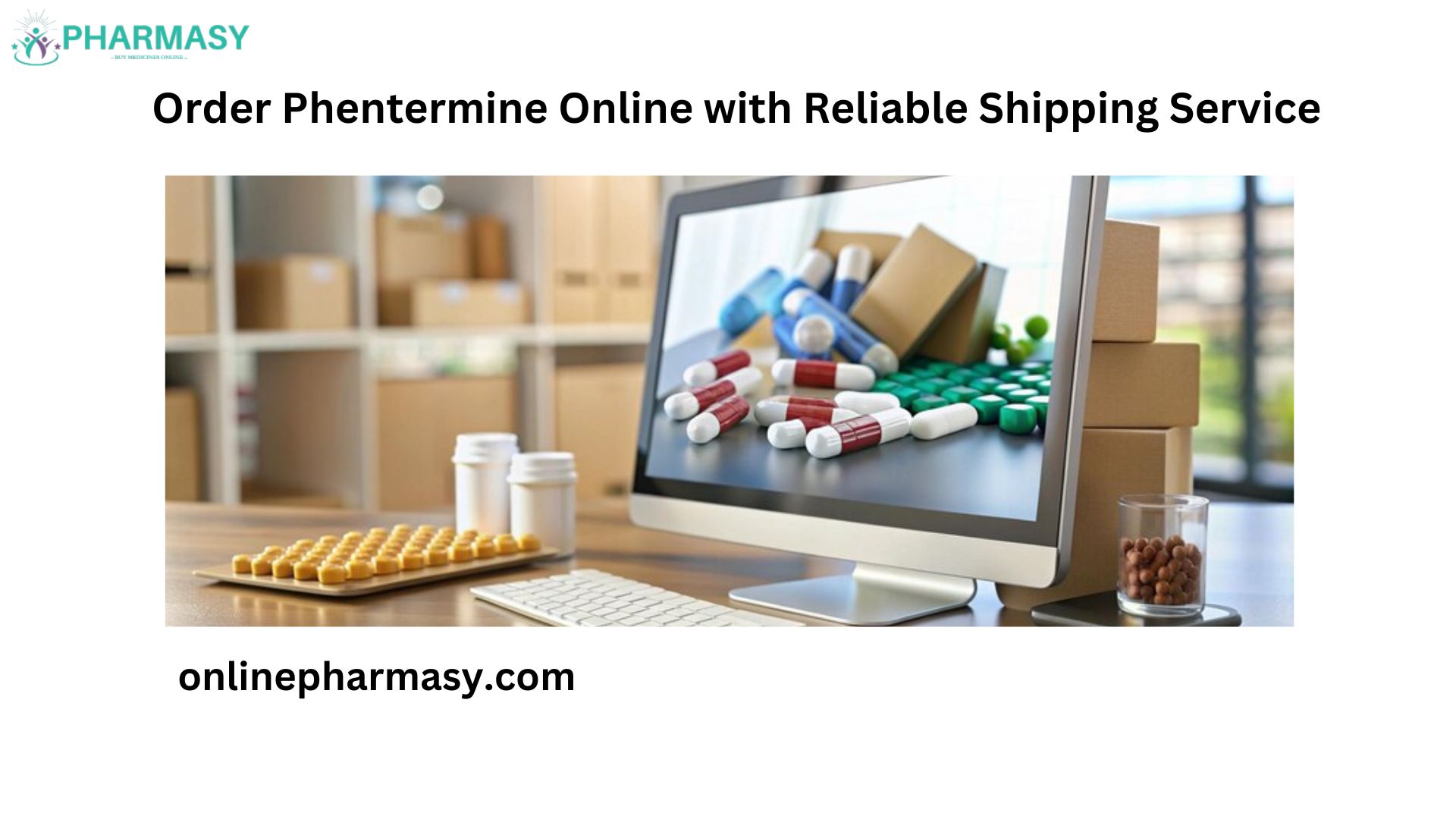 Order Phentermine Online with Reliable Shipping Service.jpg